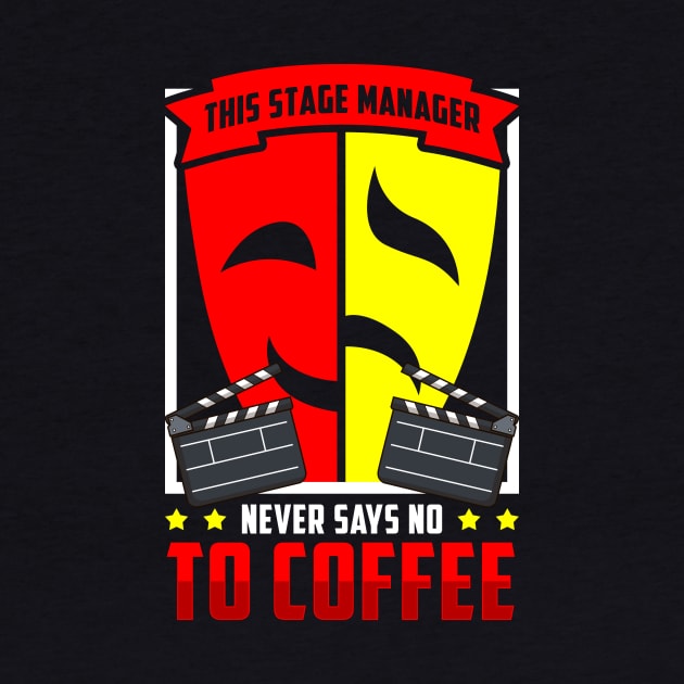 Stage Manager - Never Say No To Coffee? by thingsandthings